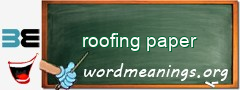 WordMeaning blackboard for roofing paper